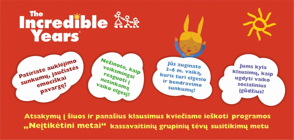 Tėveliai kviečiami dalyvauti programoje „Neįtikėtini metai“