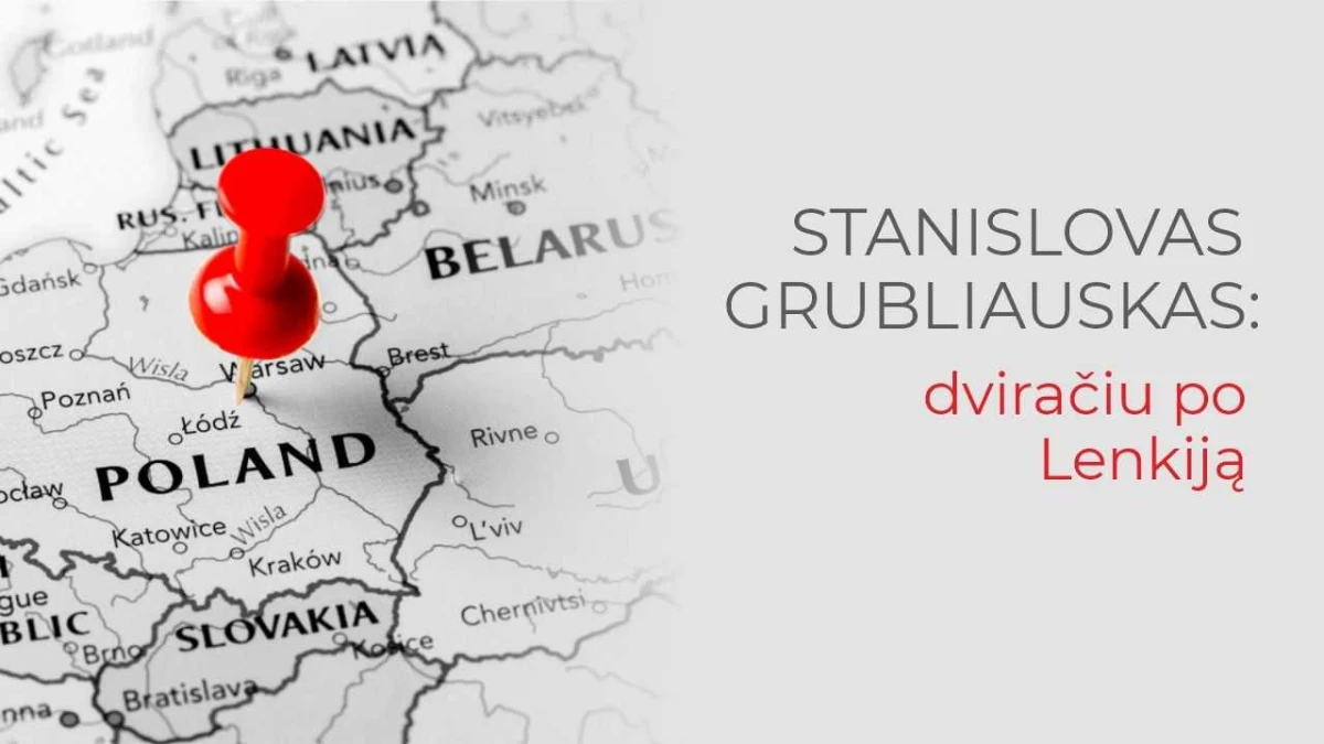 Susitikimas su Stanislovu Grubliausku. Dviračiu po Lenkiją