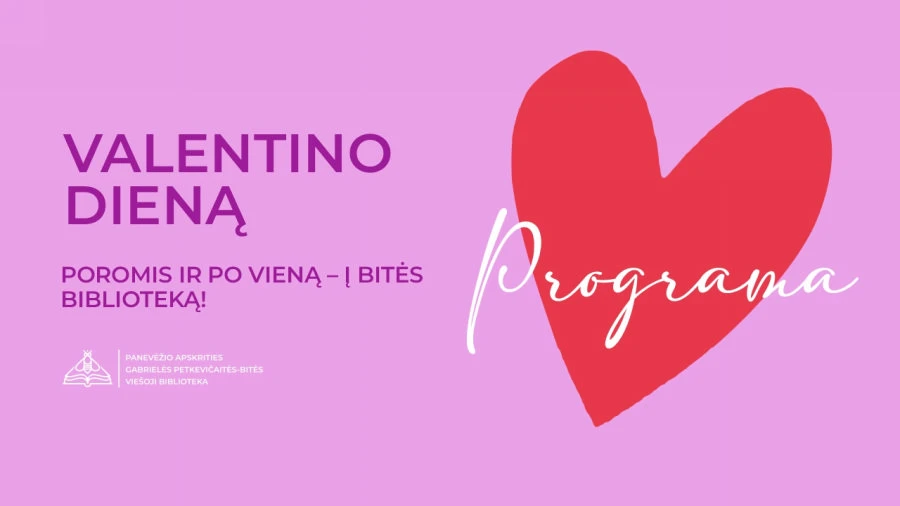 Valentino dieną poromis ir po vieną – į Bitės biblioteką!