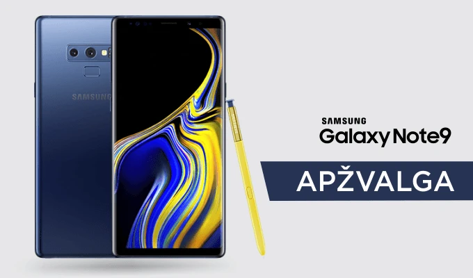 Premium klasės bekompromisis flagmanas: „Galaxy Note 9“ apžvalga