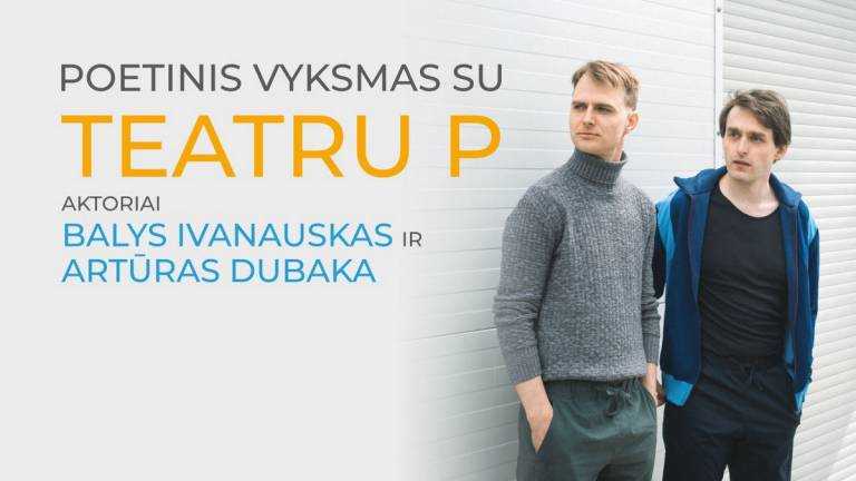 Poetinis vyksmas su Teatru P – poezijos skaitymai ir gyva muzika
