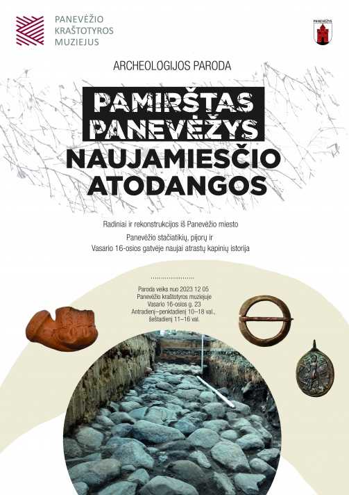 Panevėžio kraštotyros muziejuje bus pristatyta naujausia archeologijos paroda