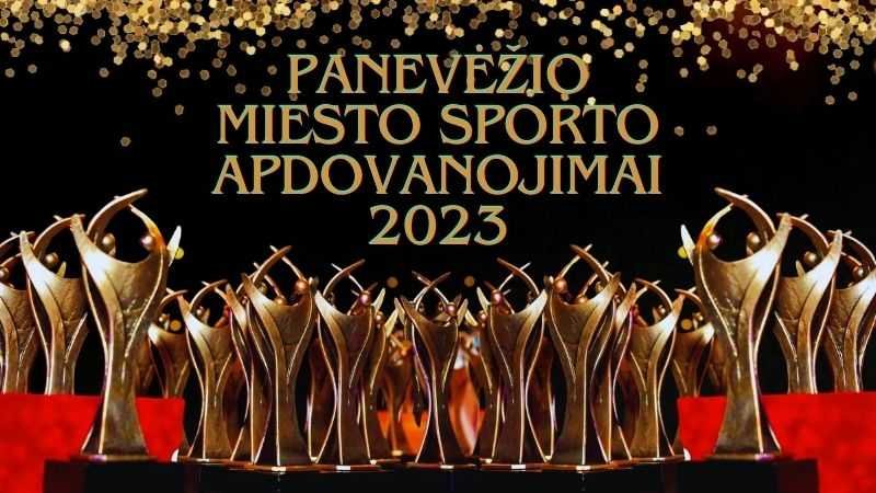 Kviečia į 2023 m. geriausių Panevėžio sportininkų ir jų trenerių pagerbimo vakarą