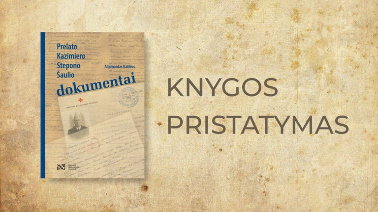 Gyvenimo stotelė – ir Panevėžys. „Prelato Kazimiero Stepono Šaulio dokumentai”