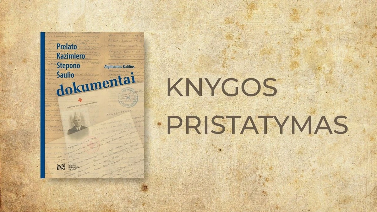 Gyvenimo stotelė – ir Panevėžys. „Prelato Kazimiero Stepono Šaulio dokumentai”