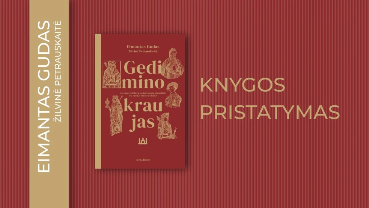 „Gedimino kraujas”: pažintis su 300 metų Lietuvą valdžiusia gimine