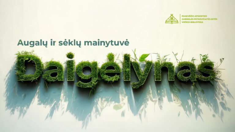Biblioteka atveria DAIGĖLYNĄ, augalų ir sėklų mainytuvę