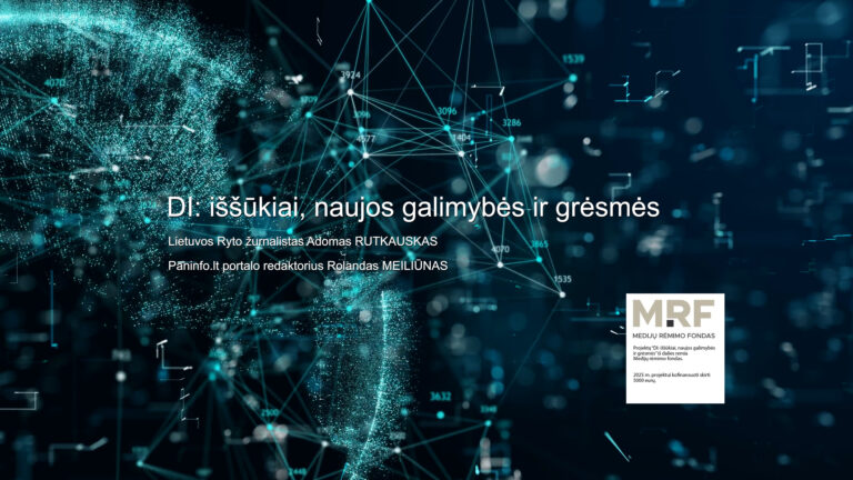 "DI: iššūkiai, naujos galimybės ir grėsmės" - Mitai ir realybė