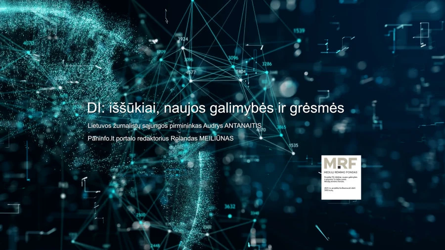 "DI: iššūkiai, naujos galimybės ir grėsmės" - Kas rašys rytojaus žodį?