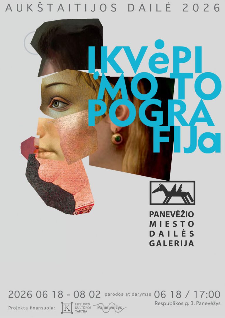 Atidaroma AUKŠTAITIJOS DAILĖ 2026. ĮKVĖPIMO TOPOGRAFIJA paroda Atidaroma AUKŠTAITIJOS DAILĖ 2026. ĮKVĖPIMO TOPOGRAFIJA paroda