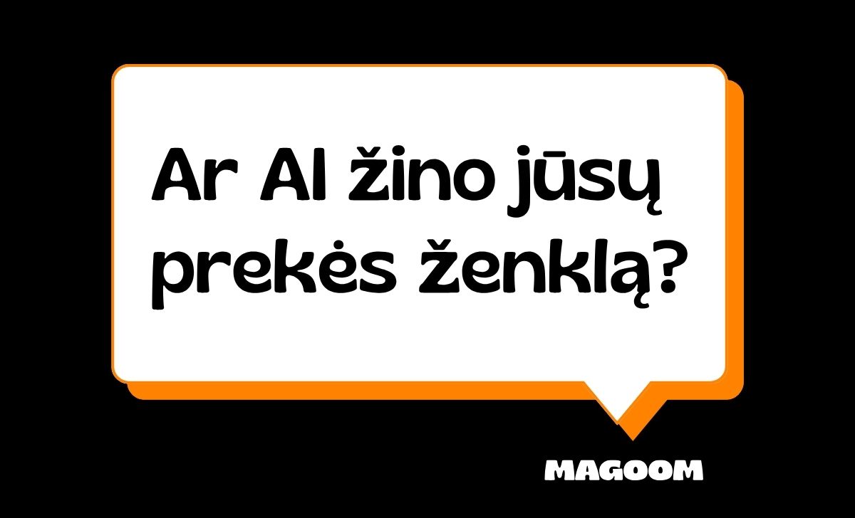 ar-ai-zino-jusu-prekes-zenkla-magoom